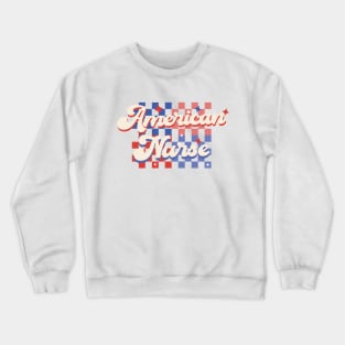 American Nurse 4th Of July Crewneck Sweatshirt